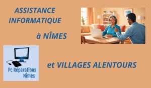 Assistance informatique à Nîmes pour particuliers